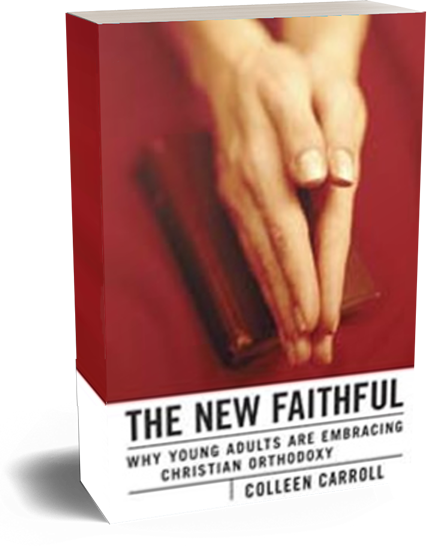 The New Faithful by Colleen Carroll Campbell