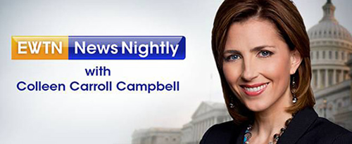 EWTN News Nightly with Author Colleen Carroll Campbell